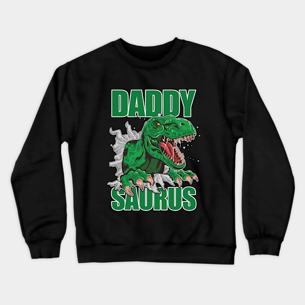 Daddy - Daddysaurus Crewneck Sweatshirt by Kudostees